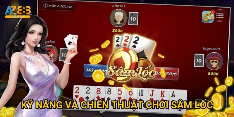 Kỹ năng và chiến thuật chơi Sâm Lốc
