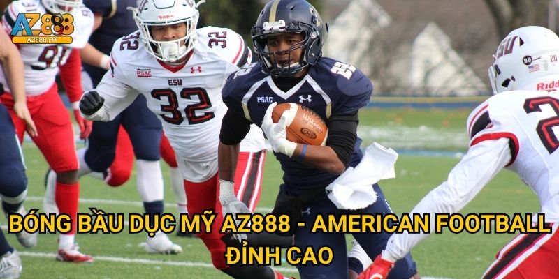 Bóng bầu dục Mỹ Az888 - American Football đỉnh cao
