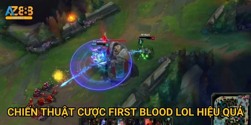 Chiến thuật cược first blood LoL hiệu quả