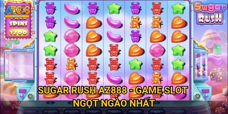Sugar Rush Az888 - Game slot ngọt ngào nhất
