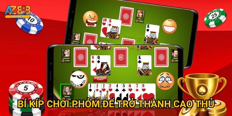 Bí kíp chơi Phỏm để trở thành cao thủ