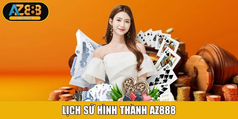 Lịch sử hình thành AZ888