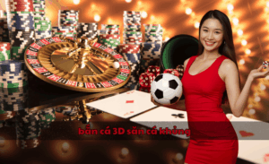 Bắn cá 3D săn cá khủng