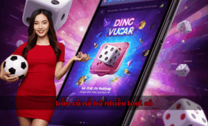 bắn cá nổ hũ nhiều loại cá